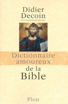 Dictionnaire amoureux de la Bible