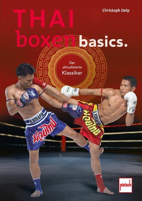 Delp, Christoph: Thaiboxen basics