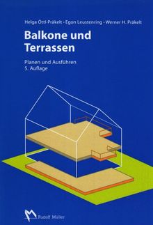 Balkone und Terrassen: Planen und Ausführen von Helga Öttl-Präkelt | Buch | Zustand gut