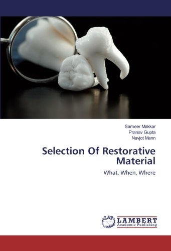 Selection Of Restorative Material: What, When, Where