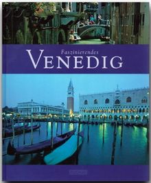 Faszinierendes VENEDIG - Ein Bildband mit über 110 Bildern - FLECHSIG Verlag