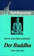 Der Buddha. Leben und Lehre.