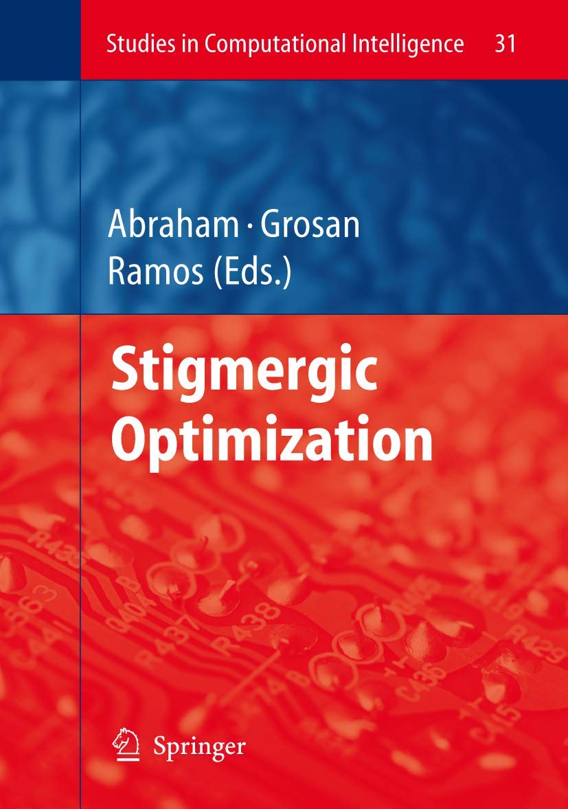 Stigmergic Optimization (Studies in Computational Intelligence (31), Band 31)