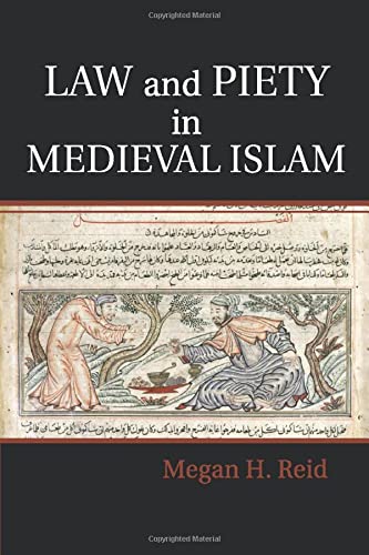 Law and Piety in Medieval Islam (Cambridge Studies in Islamic Civilization)
