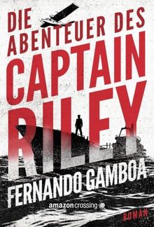 Die Abenteuer des Captain Riley