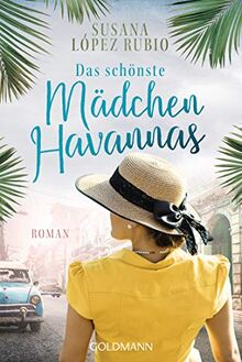 Das schönste Mädchen Havannas: Roman von Rubio, Susana Lopez | Buch | Zustand gut