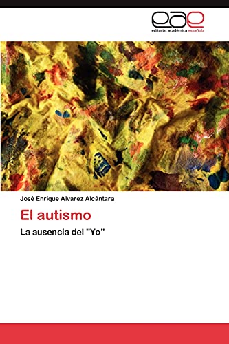 El autismo: La ausencia del Yo