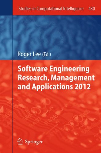 Software Engineering Research, Management and Applications 2012 (Studies in Computational Intelligence)