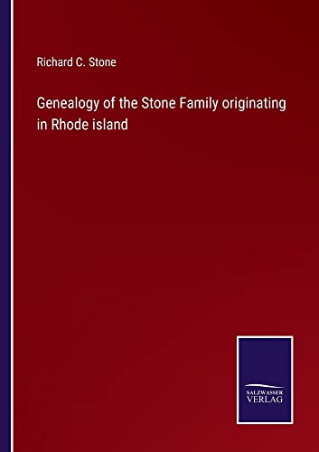 Genealogy of the Stone Family originating in Rhode island