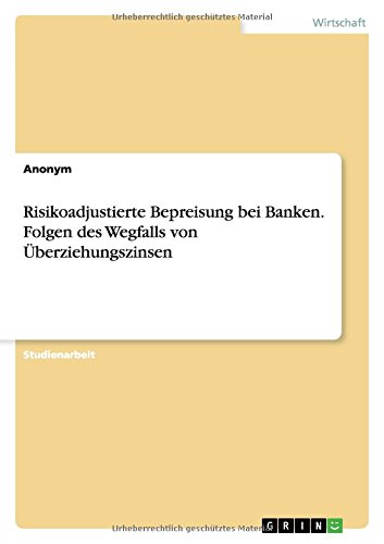 Risikoadjustierte Bepreisung bei Banken. Folgen des Wegfalls von Überziehungszinsen