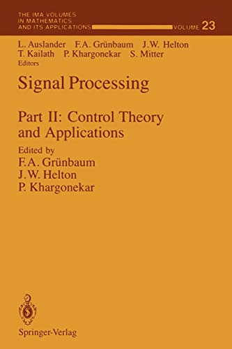 Signal Processing: Part II: Control Theory and Applications (The IMA Volumes in Mathematics and its Applications, 23, Band 23)