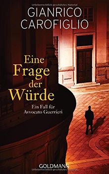 Eine Frage der Würde: Ein Fall für Avvocato Guerrieri 5 - Roman