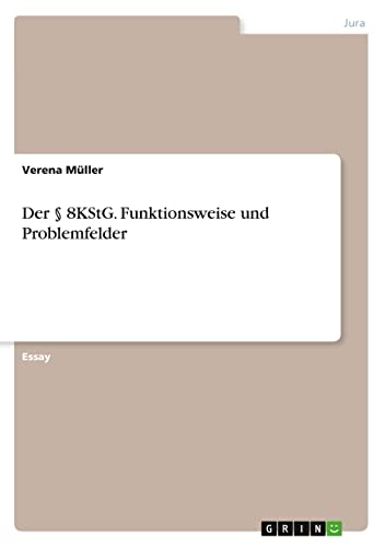 Der § 8KStG. Funktionsweise und Problemfelder
