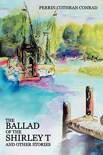 The Ballad Of The Shirley T And Other Stories