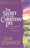 The Secret to the Christian Life: Fellowshiping with the Living Lord (Inspirational S.)