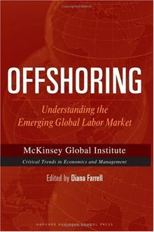 Offshoring: Understanding the Emerging Global Labor Market (McKinsey Global Institute)