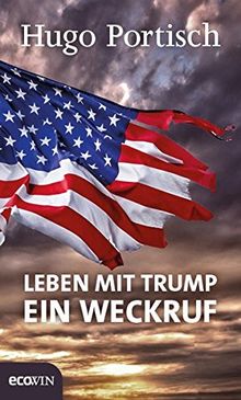 Leben mit Trump: Ein Weckruf