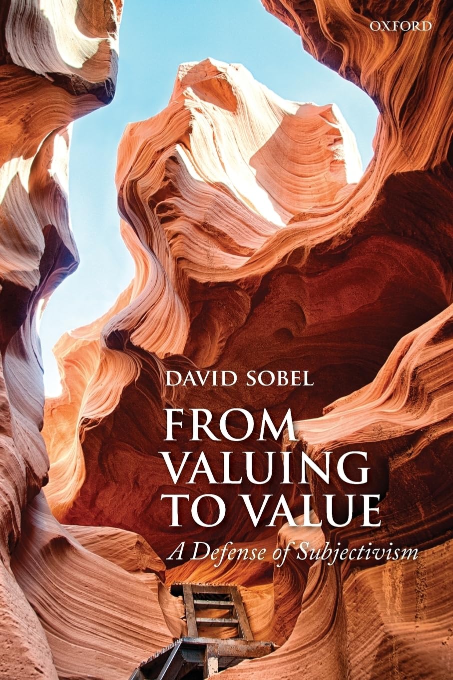 David Sobel From Valuing To Value, A Defense Of Subjectivism