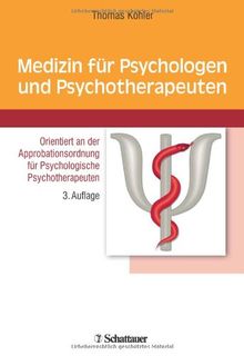 Medizin für Psychologen und Psychotherapeuten: Orientiert an der Approbationsordnung für Psychologische Psychotherapeuten