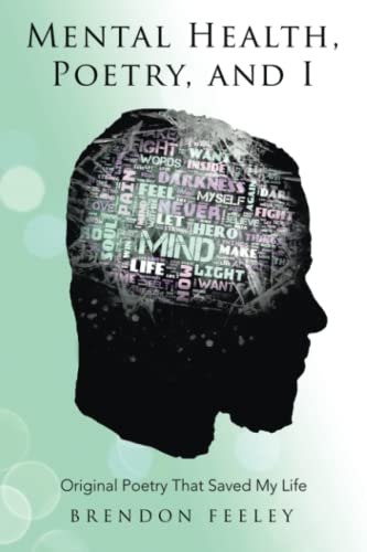 Mental Health, Poetry, and I: Original Poetry That Saved My Life