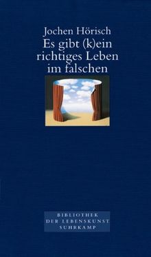 Es gibt (k)ein richtiges Leben im falschen