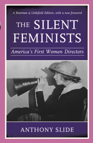 The Silent Feminists: America's First Women Directors, Rowman & Littlefield Edition