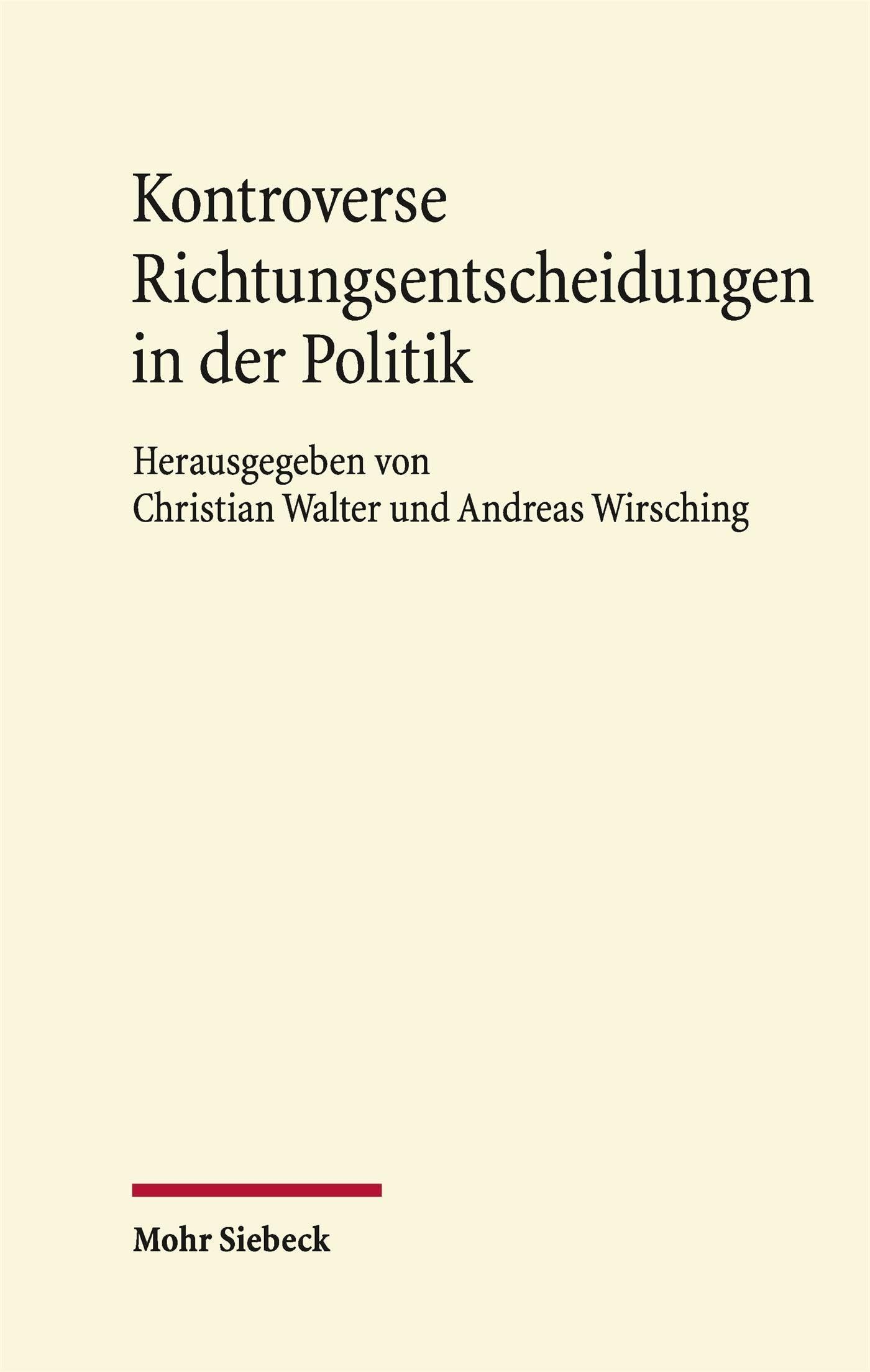 Kontroverse Richtungsentscheidungen in der Politik - Neuware