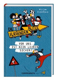 Die fliegenden Blitze: Vor uns ist kein Lehrer sicher!