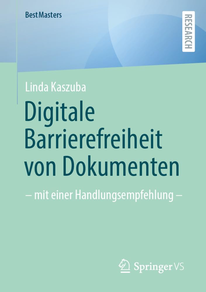 Digitale Barrierefreiheit von Dokumenten: – mit einer Handlungsempfehlung – (BestMasters)