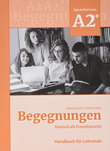 Begegnungen Deutsch als Fremdsprache A2+ Handbuch für Lehrende - Anne Buscha Szilvia Szita Kartoniert (TB)