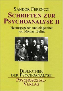 Schriften zur Psychoanalyse I und II: Schriften zur Psychoanalyse 2
