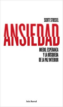 Ansiedad: Miedo, esperanza y la búsqueda de la paz interior (Los Tres Mundos)