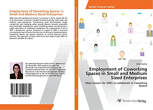 Employment of Coworking Spaces in Small and Medium Sized Enterprises: Main reasons for SMEs to collaborate in Coworking Spaces