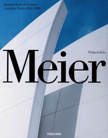 Meier : Richard Meier & partners, complete works 1963-2008
