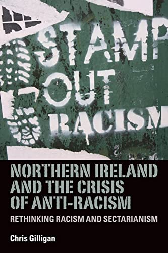 Northern Ireland and the crisis of anti-racism: Rethinking racism and sectarianism