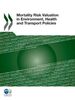 Mortality Risk Valuation in Environment, Health and Transport Policies (SCIENCE AND TECHNOLOGY POLICY OUTLOOK)