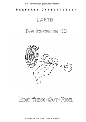 Gutschreiter, Bernhard: Darts - Das Finish im '01