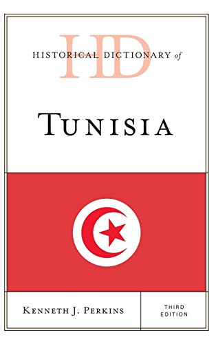 Historical Dictionary of Tunisia, Third Edition (Historical Dictionaries of Africa)