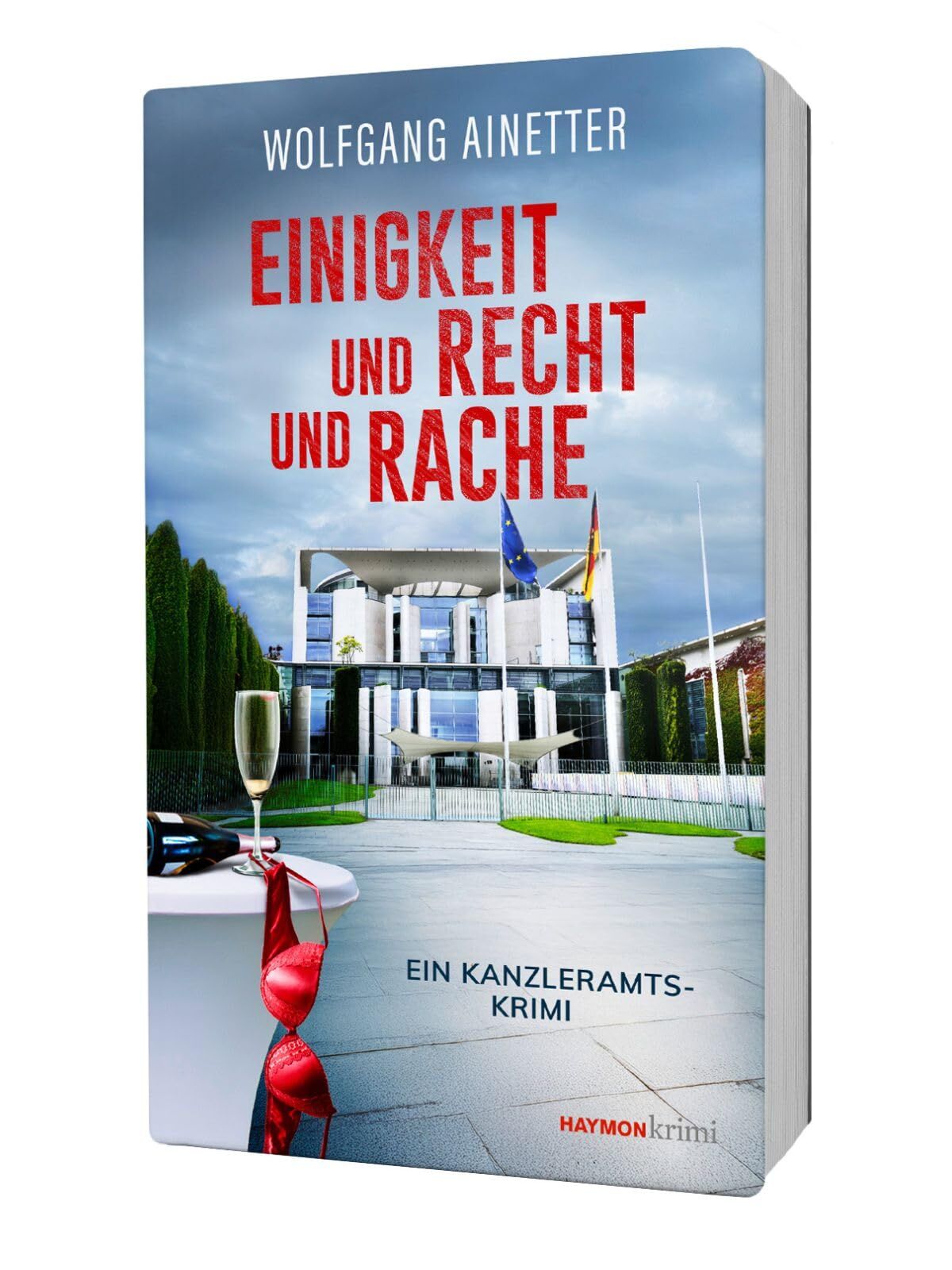 Ainetter, Wolfgang: Einigkeit und Recht und Rache