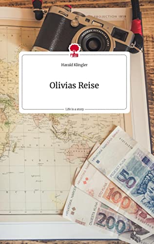 Olivias Reise. Life is a Story - story.one