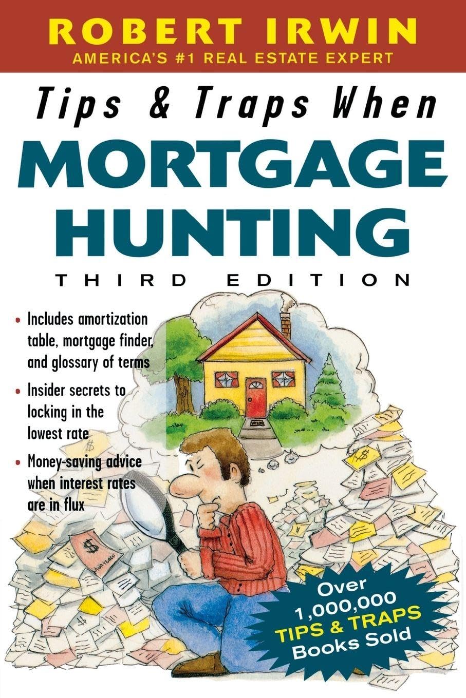 Robert Irwin Tips & Traps When Mortgage Hunting, 3/e (Tips And Traps) (Tips & Traps)