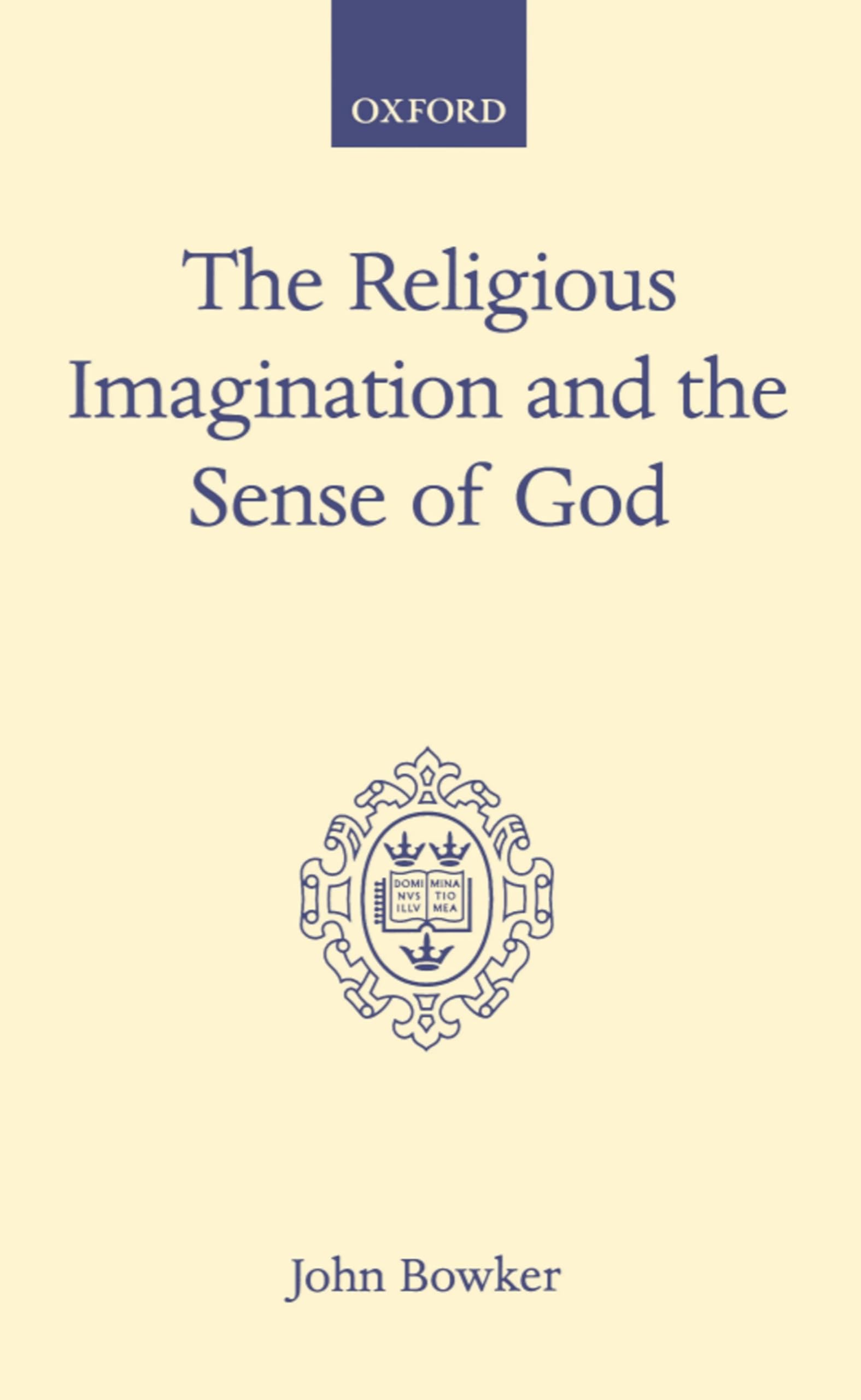 The Religious Imagination and the Sense of God (Oxford Scholarly Classics)
