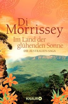 Im Land der glühenden Sonne: Die Australien-Saga