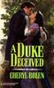 A Duke Deceived (Harlequin Historical, Band 406)