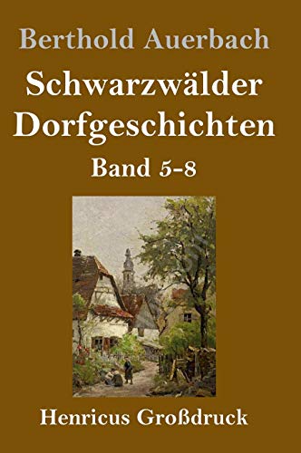 Schwarzwälder Dorfgeschichten (Großdruck): Band 5-8