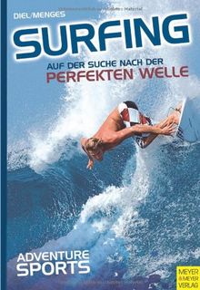 Surfing: Auf der suche nach der perfekten Welle