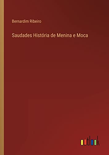 Saudades História de Menina e Moca