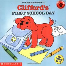 Clifford's First School Day (Clifford the Small Red Puppy)