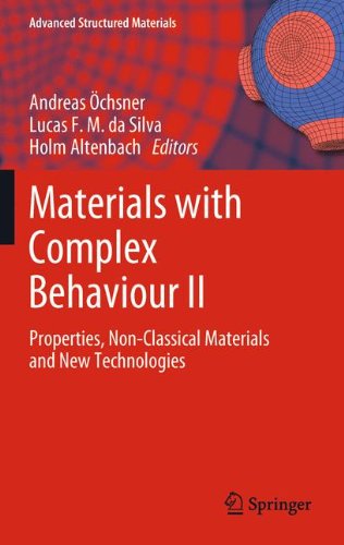 Materials with Complex Behaviour II: Properties, Non-Classical Materials and New Technologies (Advanced Structured Materials)