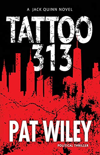 TATTOO 313: a political thriller (Jack Quinn Novel, Band 3)